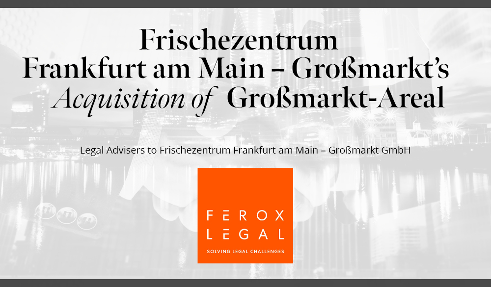 Frischezentrum Frankfurt am Main, Großmarkt, Acquisition, Großmarkt-Areal